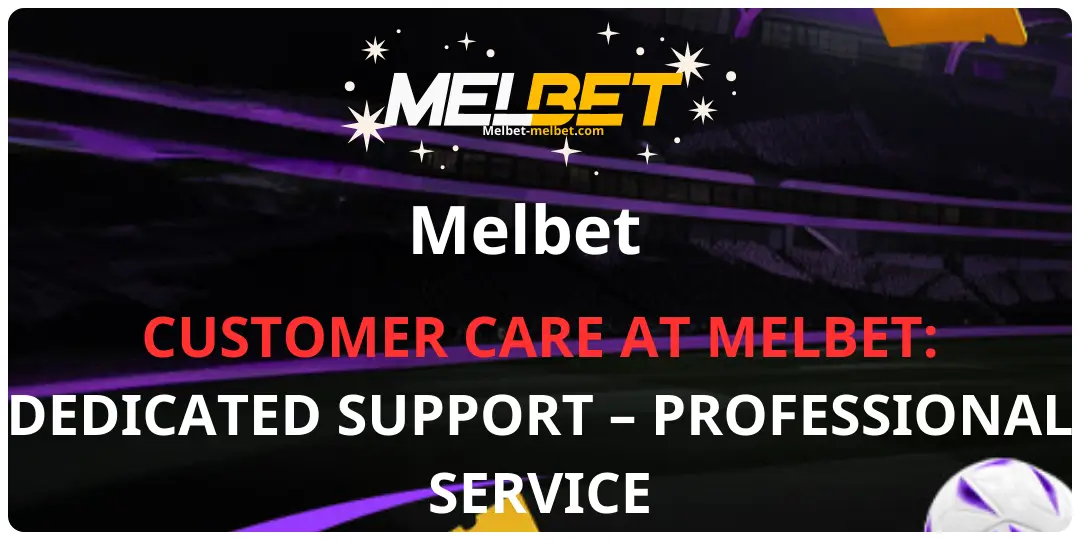 CUSTOMER CARE AT MELBET