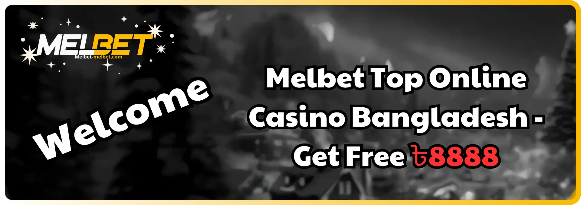 Melbet Top Online Casino Bangladesh - Get Free ৳8888